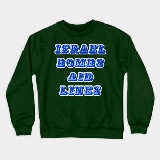 Israel Bombs Aid Lines - Flour Massacre - Back Crewneck Sweatshirt